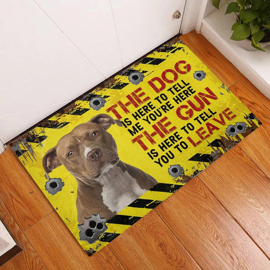 Pitbull The dog is here to tell me you're here Rubber Base Doormat