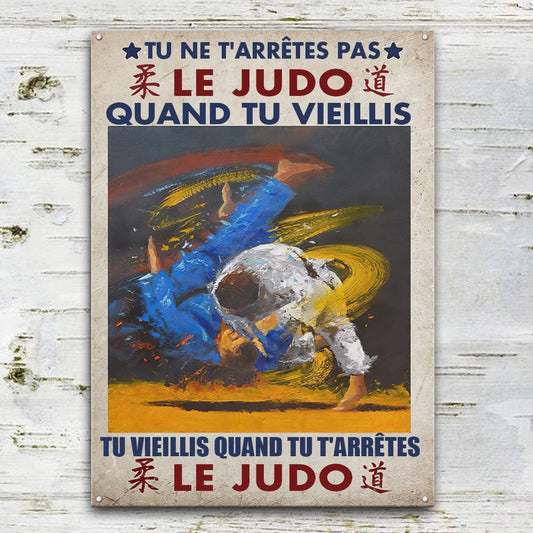 You Don't Stop JUDO When You Get Old Gallery Wrapped Metal Sign