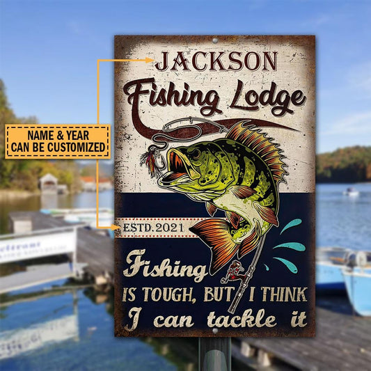 Personalized Fishing Lodge Fishing Is Tough Classic Metal Sign