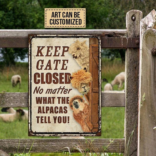 Keep Gate Closed No Matter What The Alpacas Tell You