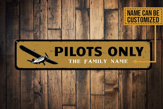 Pilots Only Metal Sign