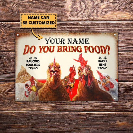 Do you bring food Chicken Metal Sign
