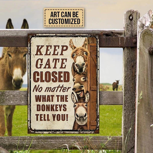 Keep Gate Closed No Matter What The Donkeys Tell You