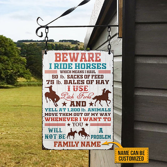 Beware, I Ride Horses Which Means - Custom Classic Metal Sign